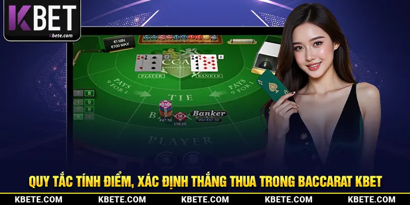 Quy tắc tính điểm, xác định thắng thua trong baccarat kbet